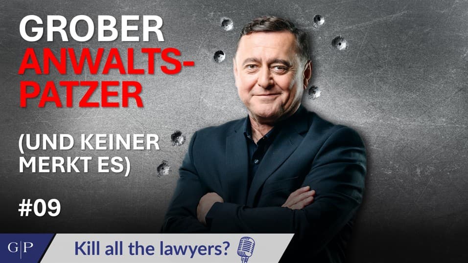 #09 - Grober Anwalts-Patzer (und keiner merkt was)